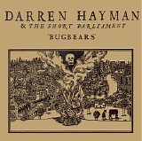 Darren Hayman & The Short Parliament - Bugbears