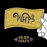 Why? - Golden Tickets