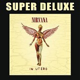 Nirvana - In Utero: 20th Anniversary Super Deluxe Edition