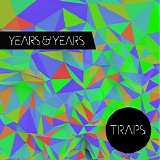 Years & Years - Traps