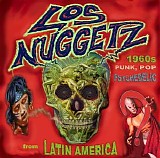 Various artists - Los Nuggetz: 60's Punk, Pop and Psychedelic from Latin America