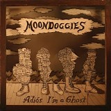 Moondoggies - AdiÃ³s I'm a Ghost