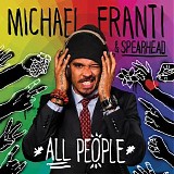 Michael Franti & Spearhead - All People