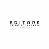 Editors - Weight Of Your Love (Acoustic Live EP)