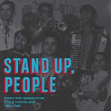 Various artists - Stand Up, People Gypsy Pop Songs from Tito's Yugoslavia 1964-1980