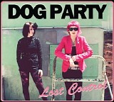 Dog Party - Lost Control