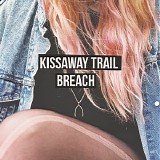 Kissaway Trail - Breach