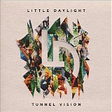 Little Daylight - Tunnel Vision