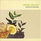 White Denim - Corsica Lemonade