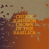 Johnson, Chuck - Crows in the Basilica