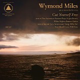 Miles, Wymond - Cut Yourself Free