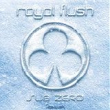 Royal Flush - Sub Zero