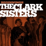 The Clark Sisters - Beginnings