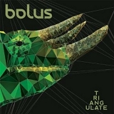 Bolus - Triangulate