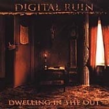 Digital Ruin - Dwelling in the Out