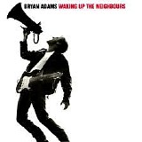 Bryan Adams - Waking Up The Neighbours