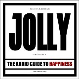 Jolly - The Audio Guide To Happiness - Disc Two Of Two