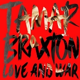 Tamar Braxton - Love and War