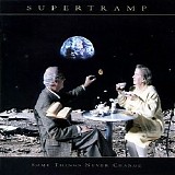 Supertramp - Some Things Never Change