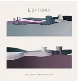 Editors - You Don't Know Love