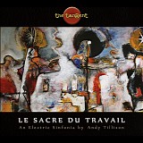 The Tangent - Le Sacre Du Travail [Limited Edition]