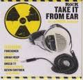 Various artists - Classic Rock Presents: Take It From Ear: An earMUSIC Sampler