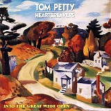 Tom Petty & The Heartbreakers - Into The Great Wide Open