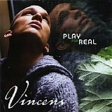 Vincens - Play For Real