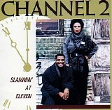 Channel 2 - Slammin' At Eleven