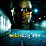 Jeremiah - Chasing Forever