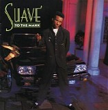 Suave' - To The Maxx