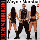 Wayne Marshall - Censored!