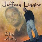 Jeffrey Liggins - Slip Away