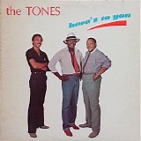 The Tones - Here's to You