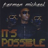 Karmen Michael - It's Possible