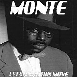 Monte - Let's Make This Move