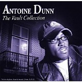 Antoine Dunn - The Vault Collection