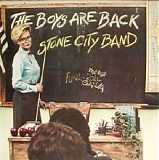 Stone City Band - The Boys Are Back