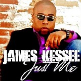 James Kessee - Just Me