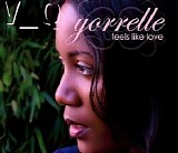 Yorrelle - Feels Like Love