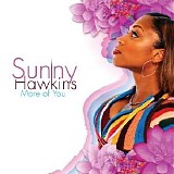 Sunny Hawkins - More of You