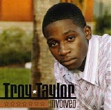 Troy Taylor - Involved