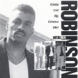 Herlon Robinson - Gotta Get My Groove on
