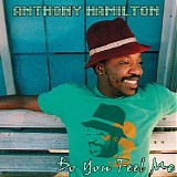 Anthony Hamilton - Do You Feel Me