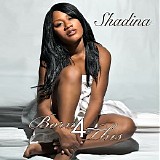 Shadina - Born 4 This