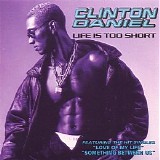 Clinton Daniel - Life Is Too Short