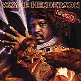 Wayne Henderson - Emphasized