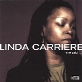 Linda Carriere - She Said...