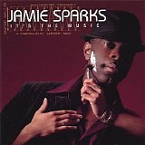 Jamie Sparks - It's The Music