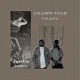 J.U. Justus (Justice) - Grown Folk Thang